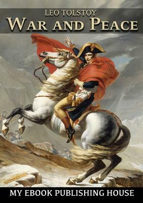 War and Peace: Volume 2 of 2 by Leo Tolstoy