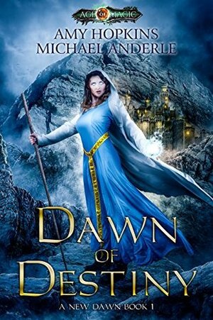 Dawn of Destiny by Michael Anderle, Amy Hopkins