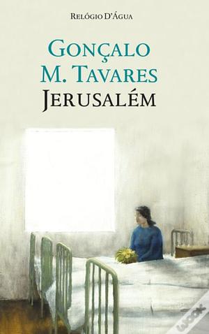 Jerusalém by Gonçalo M. Tavares