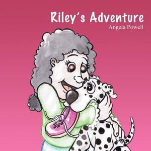 Riley's Adventure by Angela Powell