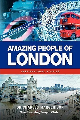 Amazing People of London by Frances Corcoran, Dennis Bedson, Emma Braithwaite, Katharine Smith, Lisa Moffatt, James Rix, Emily Hamilton, Charles Margerison