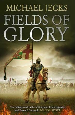 Fields of Glory by Michael Jecks