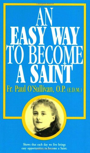 An Easy Way To Become A Saint by Paul O'Sullivan