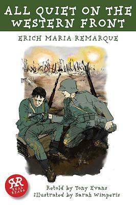 All Quiet on the Western Front (Retold for Children, Abridged) by Erich Maria Remarque