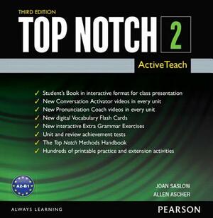 Top Notch 2 Activeteach by Joan Saslow, Allen Ascher