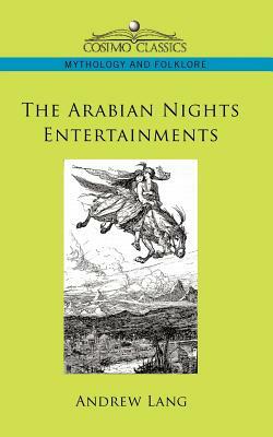 The Arabian Nights Entertainments by Andrew Lang