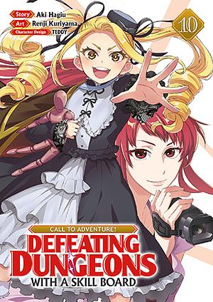 CALL TO ADVENTURE! Defeating Dungeons with a Skill Board (Manga) Vol. 10 by Aki Hagiu, Renji Kuriyama