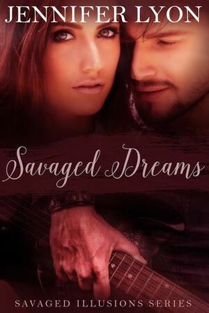 Savaged Dreams by Jennifer Lyon