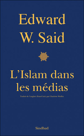 l'Islam dans les médias by Edward W. Said