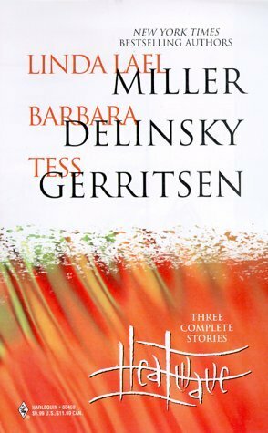 Heatwave by Tess Gerritsen, Linda Lael Miller, Barbara Delinsky