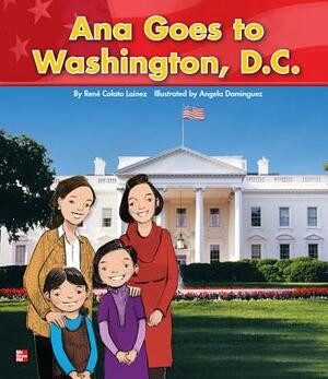 Reading Wonders Literature Big Book: Ana Goes to Washington D.C. Grade K by 