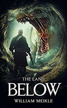 The Land Below by William Meikle