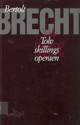 Tolvskillingsoperaen by Bertolt Brecht
