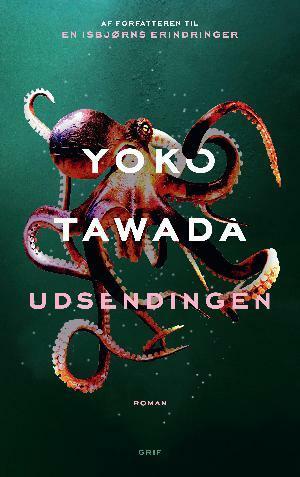 Udsendingen by Yōko Tawada