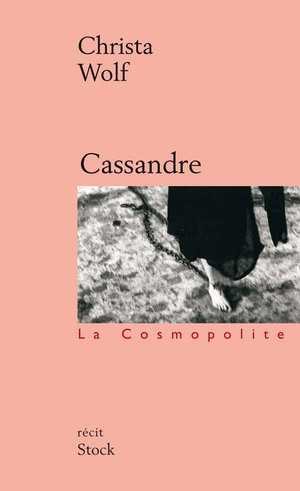 Cassandre by Christa Wolf
