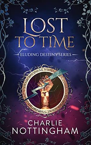 Lost to Time  by Charlie Nottingham