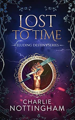Lost to Time  by Charlie Nottingham