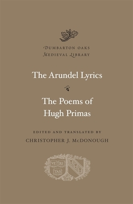 The Arundel Lyrics: The Poems of Hugh Primas by 