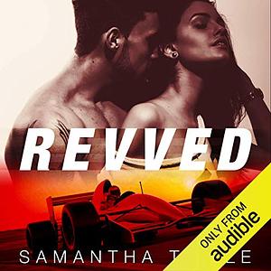 Revved: Revved Series, Book 1 (Unabridged) by Samantha Towle