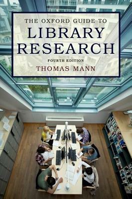 The Oxford Guide to Library Research by Thomas Mann