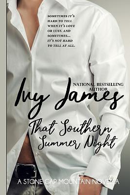 That Southern Summer Night by Ivy James