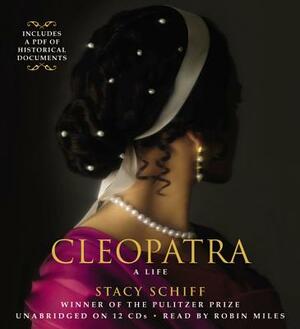 Cleopatra: A Life by Stacy Schiff