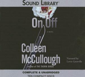 On, Off by Colleen McCullough