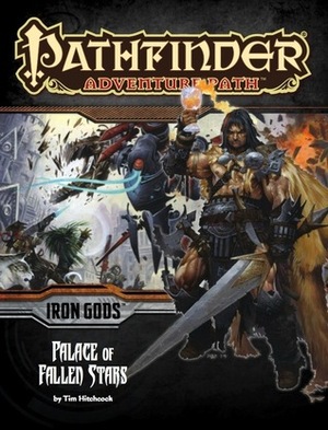 Pathfinder Adventure Path #89: Palace of Fallen Stars by Bryan Syme, Larry Wilhelm, Robert Lazzaretti, Tom Fiezo Gas, Rodrigo Vega, Tatiana Vetrova, Helge C. Balzer, José Vega, Miguel Regodón Harkness, Wayne Reynolds, Tim Hitchcock, Sean K. Reynolds, Kari Christensen, Amber E. Scott, J.P. Targete, Tyler Walpole, Jeff Carlisle, Yigit Koroglu, Benjamin Bruck, Matias Tapia