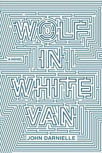 Wolf In White Van by John Darnielle