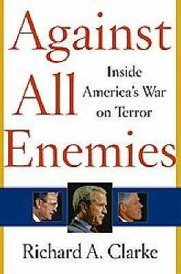 Against All Enemies by Richard A. Clarke