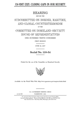 US-VISIT Exit: closing gaps in our security by United States House of Representatives, Committee on Homeland Security (house), United St Congress
