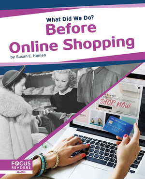 Before Online Shopping by Susan E. Hamen
