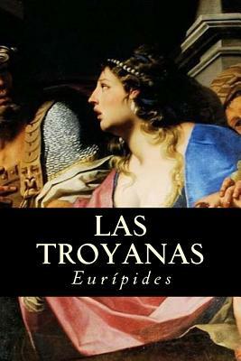 Las Troyanas by Euripides