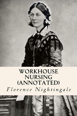 Workhouse nursing (annotated) by Florence Nightingale