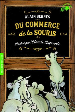 Du commerce de la souris by Alain Serres