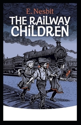 The Railway Children Illustrated by E. Nesbit