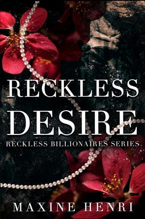 Reckless Desire by Maxine Henri