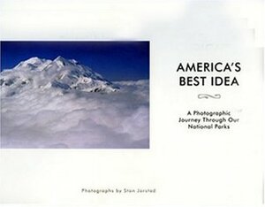 America's Best Idea: A Photographic Journey Through Our National Parks by Stan Jorstad