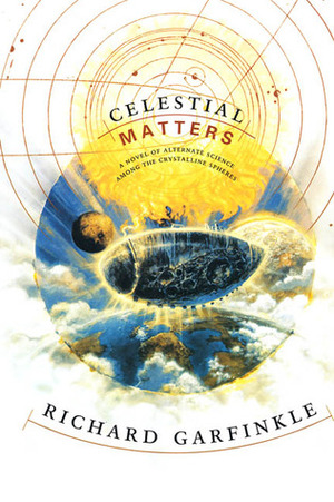 Celestial Matters by Richard Garfinkle