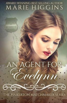 An Agent for Evelynn by Marie Higgins