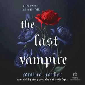 The Last Vampire by Romina Garber