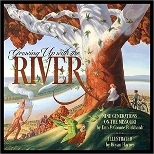 Growing Up with the River by Dan Burkhardt