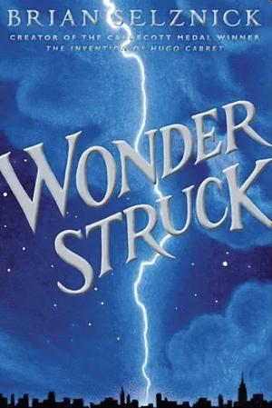 Wonderstruck by Brian Selznick