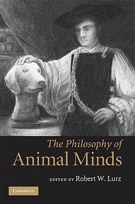 The Philosophy of Animal Minds by 