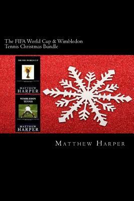 The FIFA World Cup & Wimbledon Tennis Christmas Bundle: Two Fascinating Books Combined Together Containing Facts, Trivia, Images & Memory Recall Quiz: by Matthew Harper