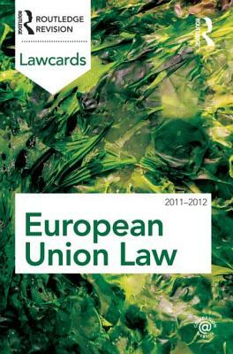 European Union Lawcards 2011-2012 by Routledge