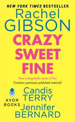 Crazy Sweet Fine by Rachel Gibson, Candis Terry, Jennifer Bernard