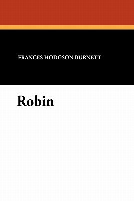 Robin by Frances Hodgson Burnett