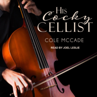 His Cocky Cellist by Cole McCade