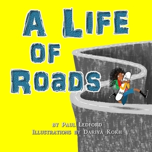 A Life of Roads by Paul Ledford